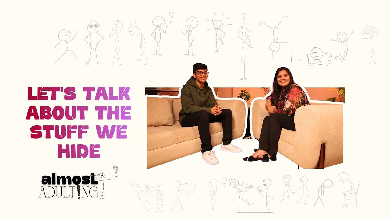 Let's talk about the stuff we hide - Almost Adulting - part 4
