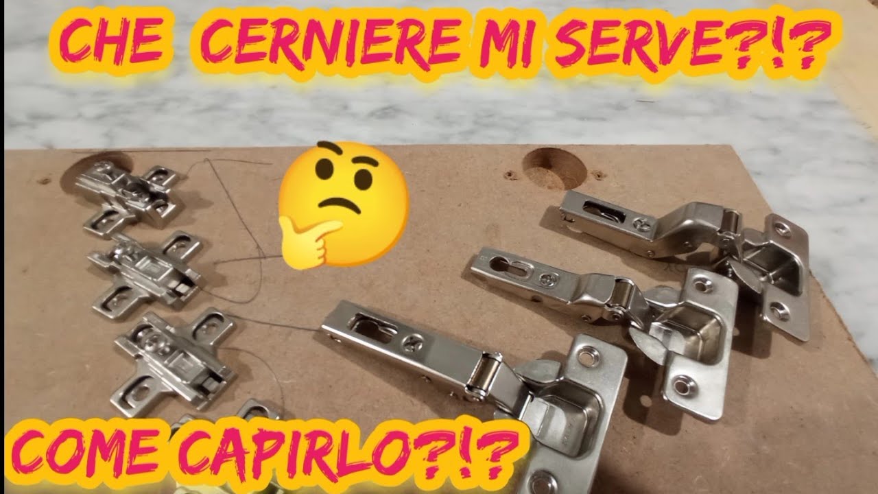 Che cerniere usare ?!?come capirlo?!?