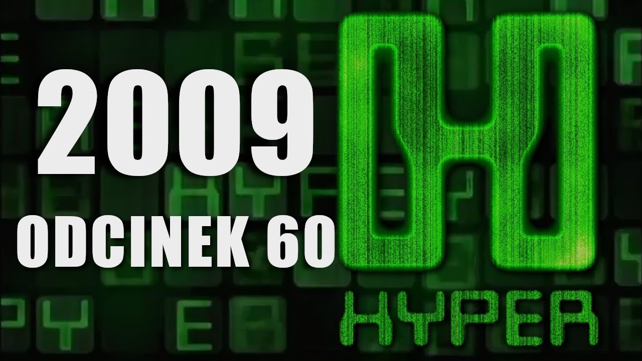 #60 Hyper - 📺🎮 Program o Grach - Rekonstrukcja z 2009