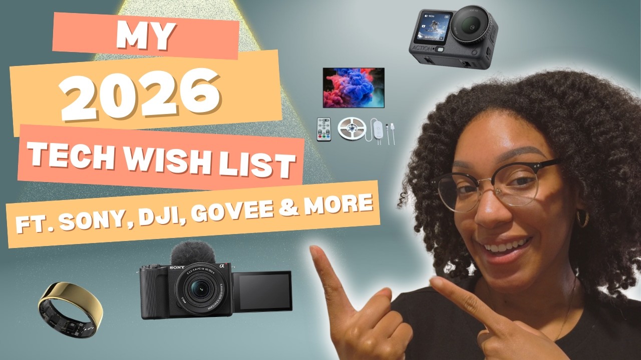 My 2026 TECH GIRLY Wish List - Cameras, Smart devices & MORE