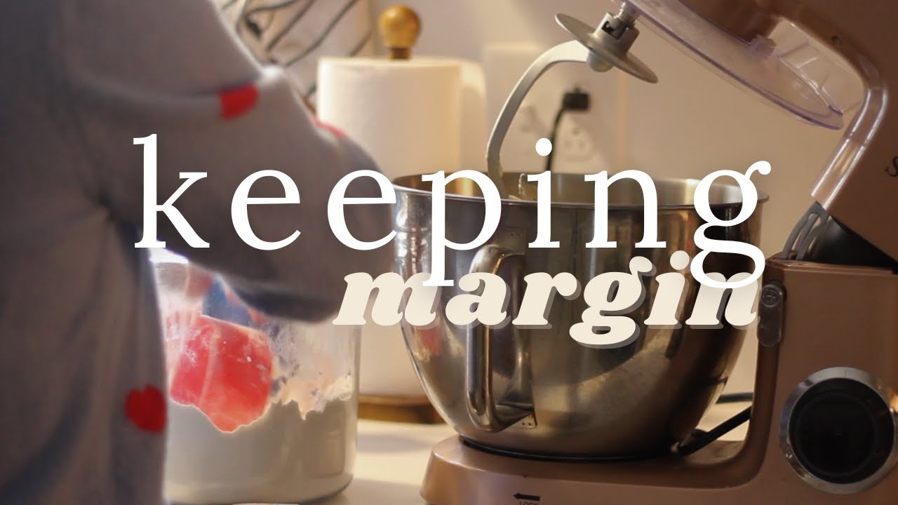 Keeping margin in our home 🕰️
