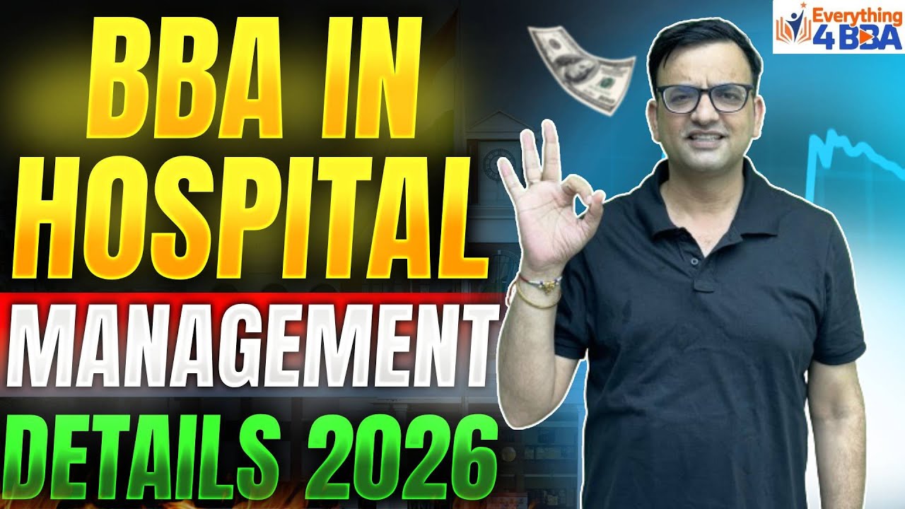 BBA in Hospital Management Course Details 2026 | Fees, Scope and Jobs