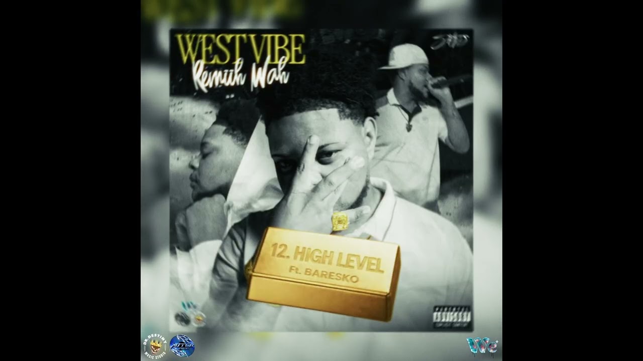 Remiih Wah - HIGH LEVEL FT. BARESKO