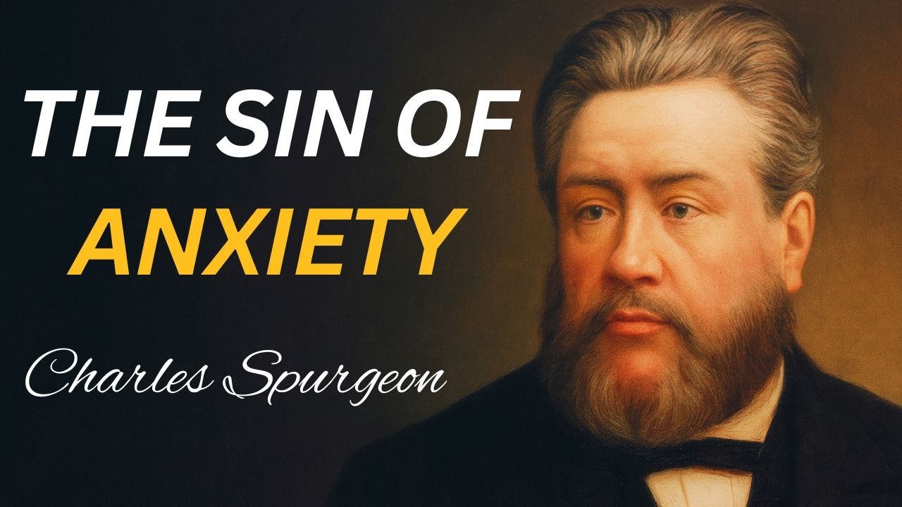 Why Your Worry is Actually Pride (And How to Fix It) | Charles Spurgeon