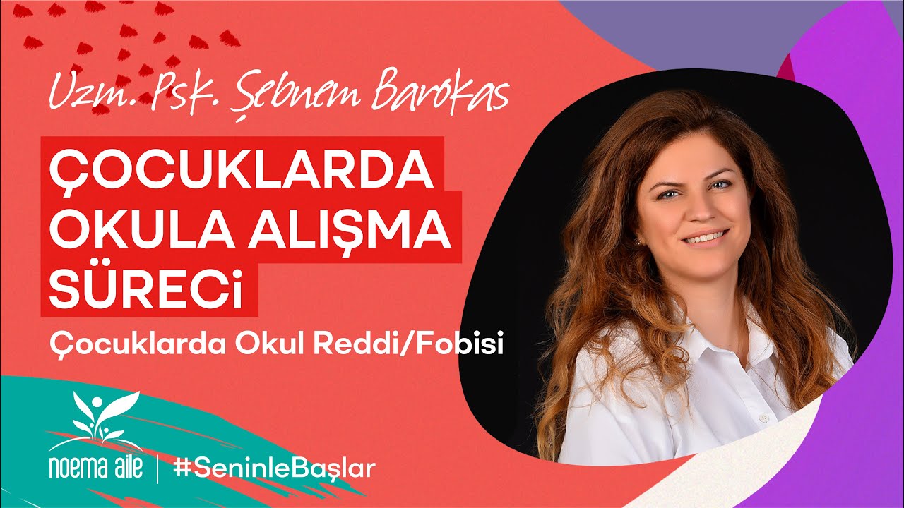 Çocuklarda Okul Reddi / Okul Fobisi