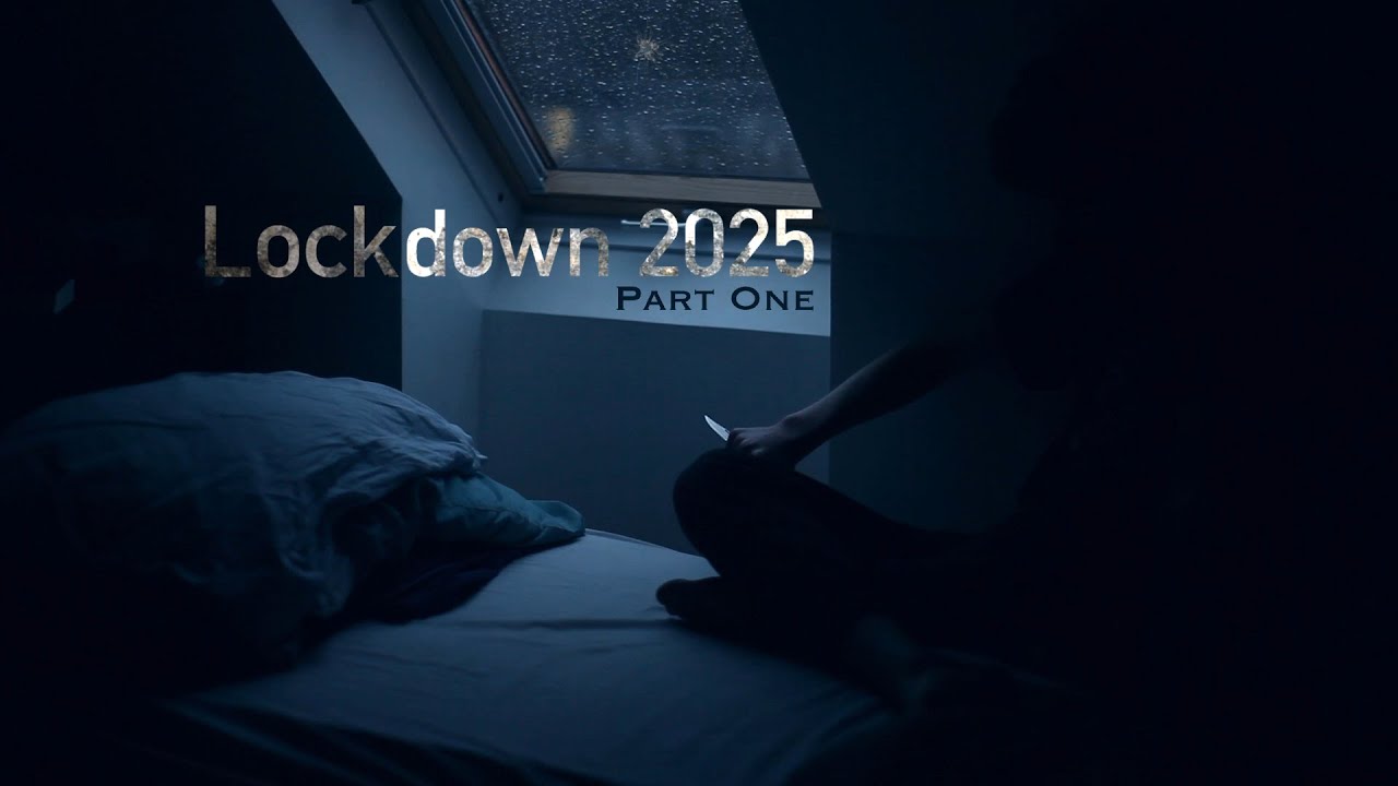 Lockdown 2025 Part one