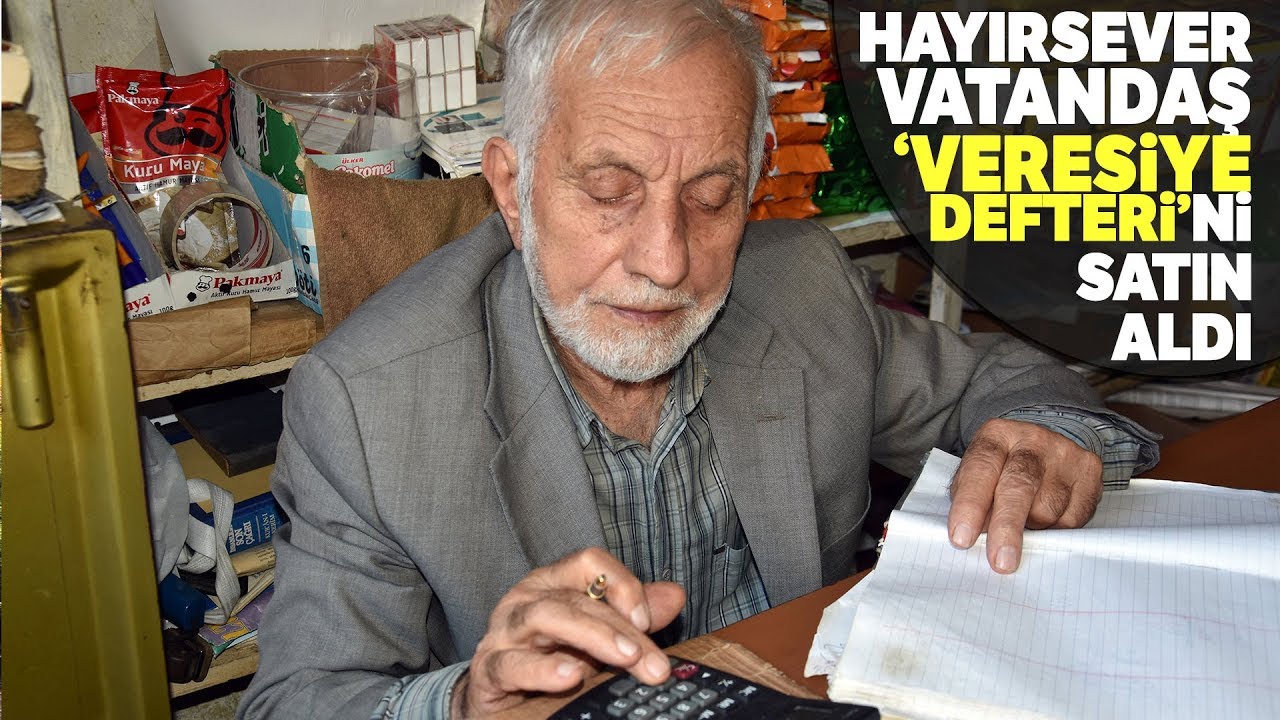 Hayırsever Bir Vatandaş Bakkalın Veresiye Defterini Satın Aldı
