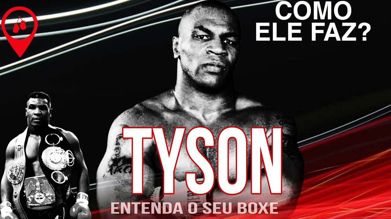 Mike Tyson: Entenda seu boxe!