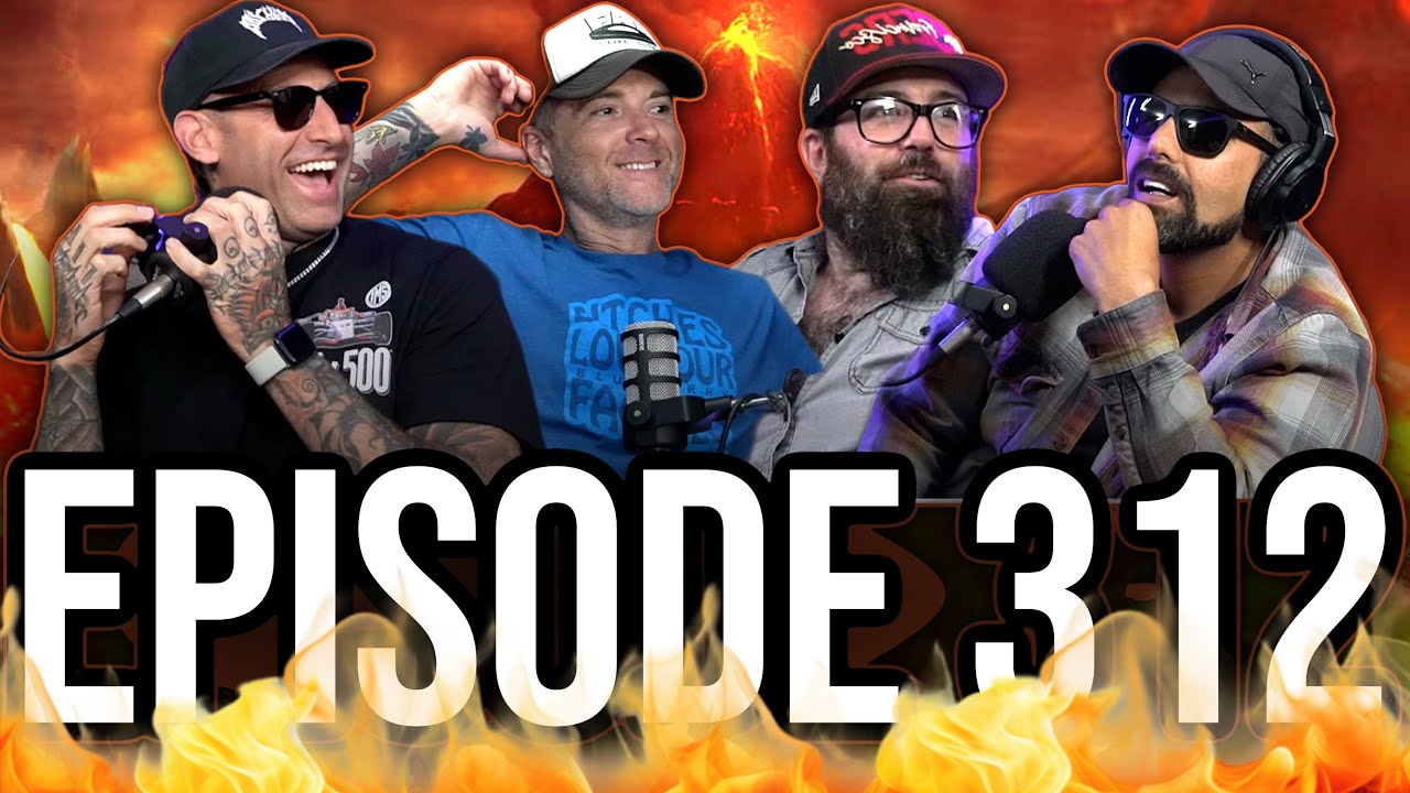 Episode 312 - Suckin' Toes W The Bros