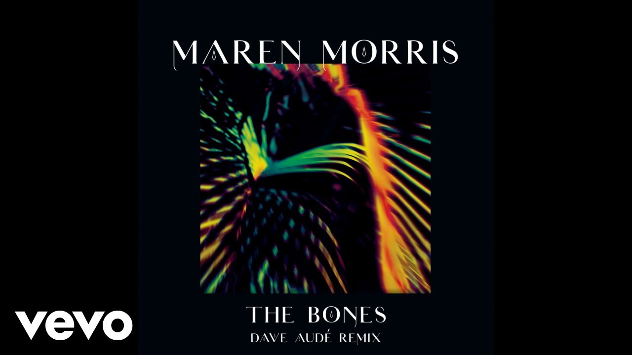 Maren Morris - The Bones (Dave Audé Remix [Official Audio])