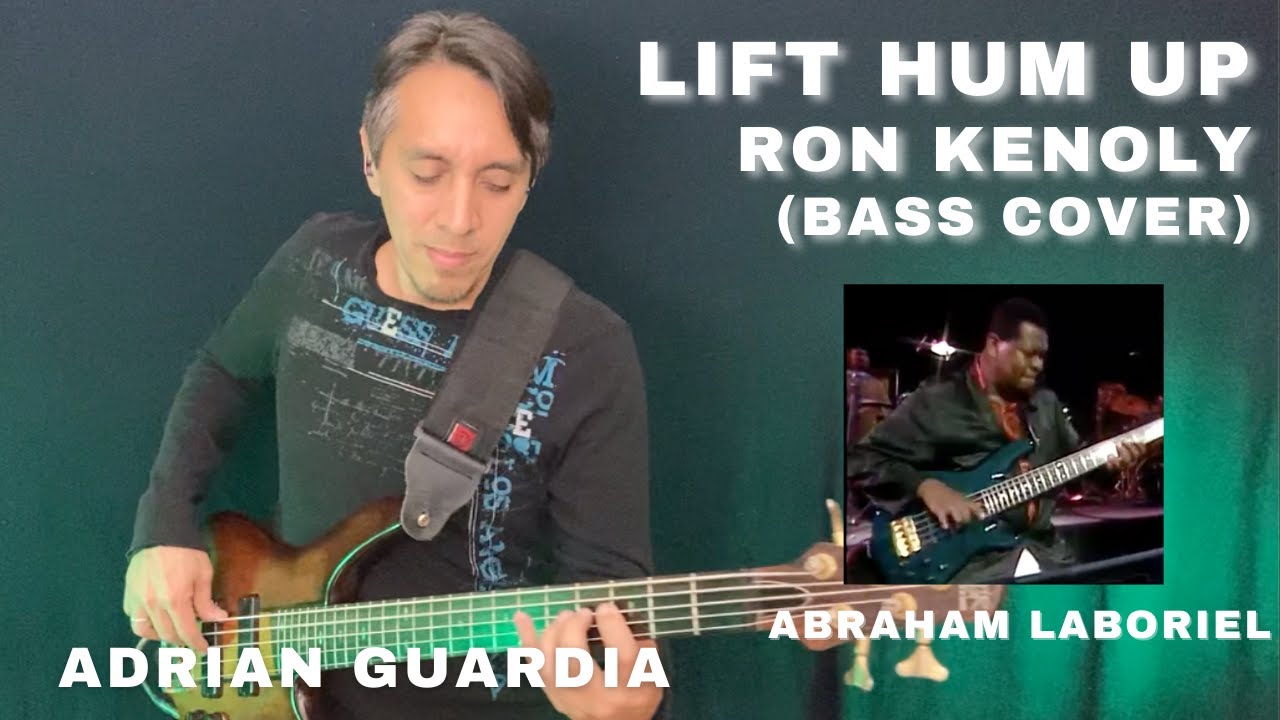 LIFT HIM UP | RON KENOLY | Bass: ABRAHAM LABORIEL | COVER ADRIAN GUARDIA