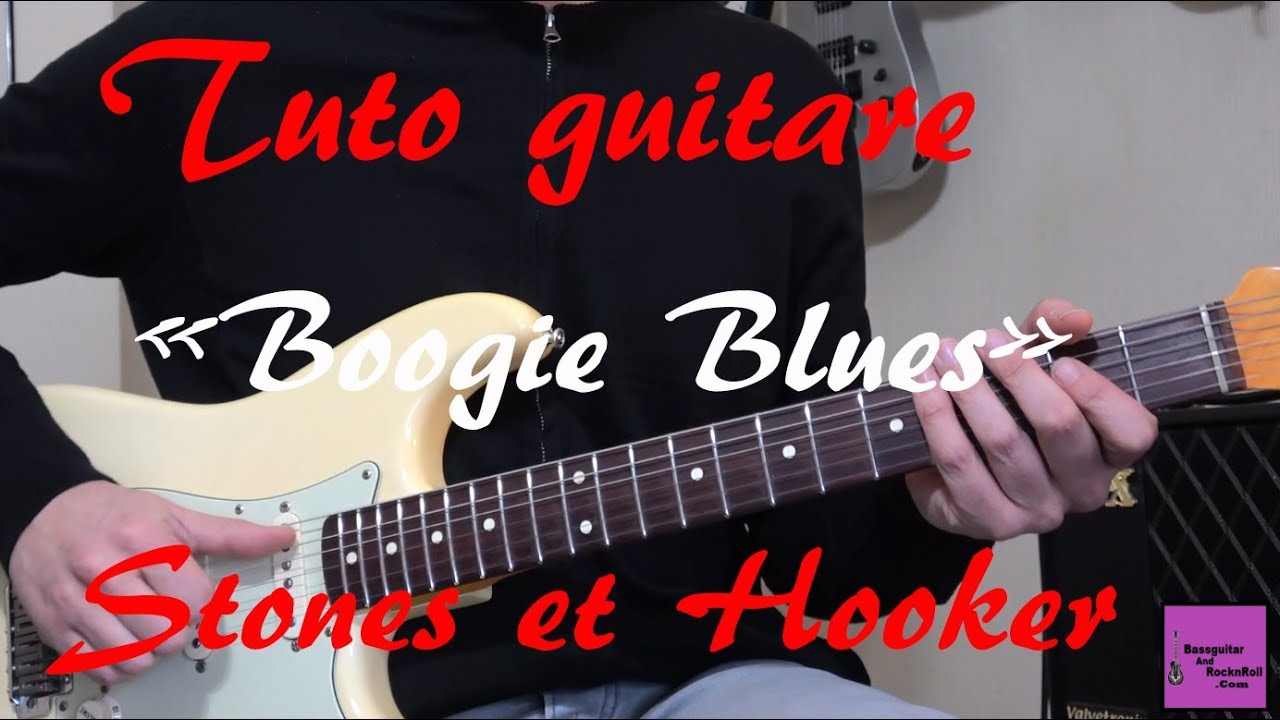 Tuto guitare - Le Boogie Blues à la Hooker et Rolling Stones