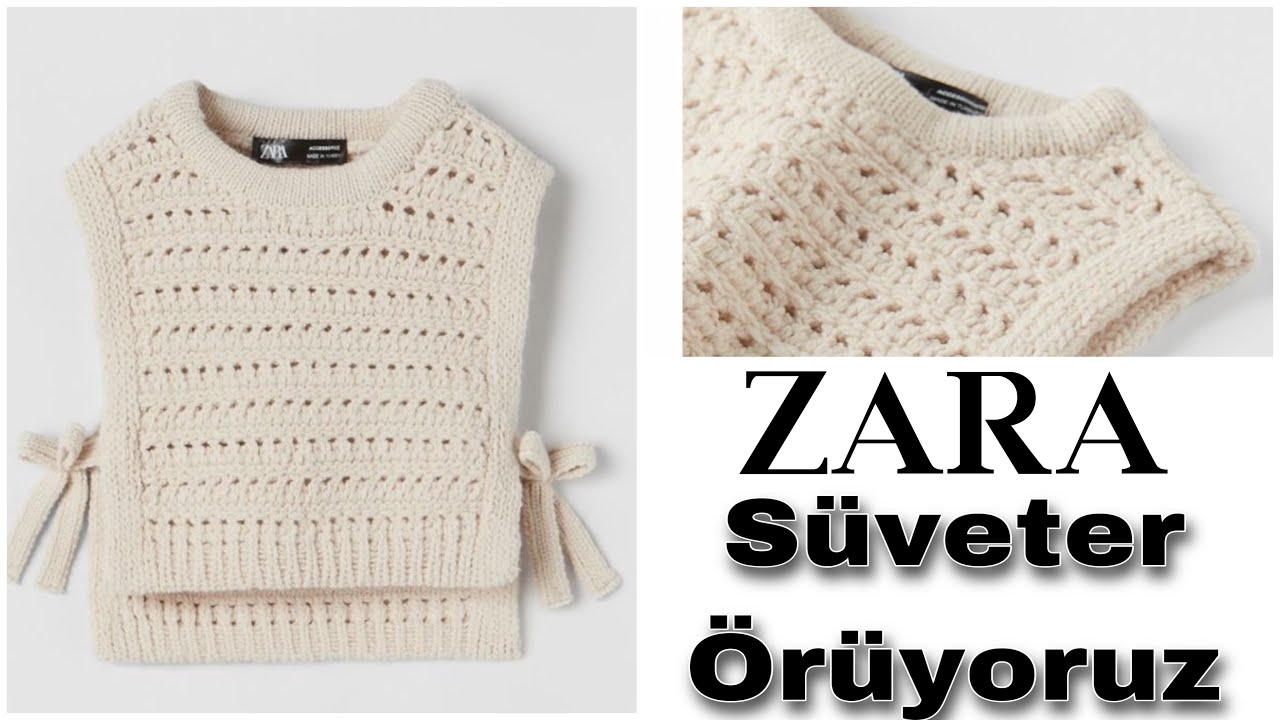 ZARA SÜVETER / TIĞ İŞİ KOLAY SÜVETER / ÇOÇUKLAR İÇİN ÖRGÜ / PART 1