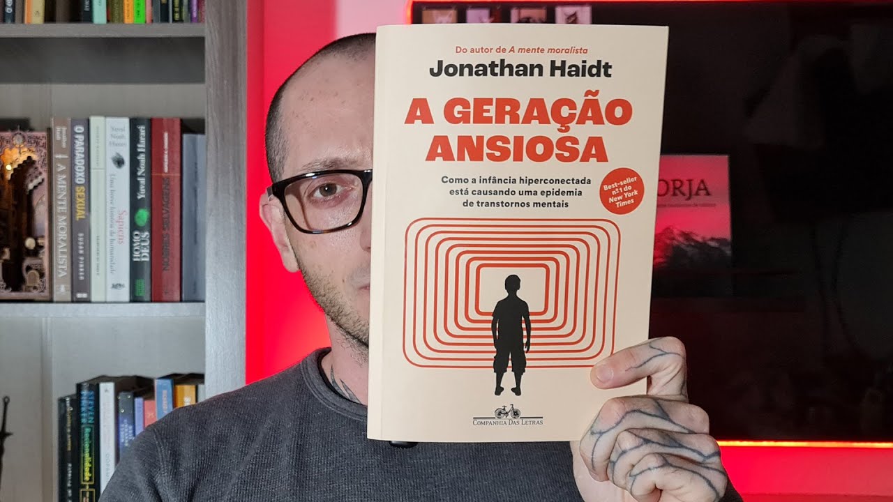 A Geração Ansiosa - Jonathan Haidt