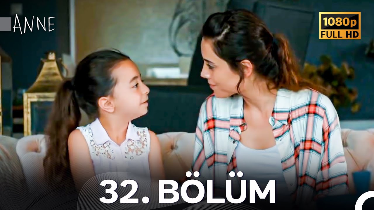 Anne 32. Bölüm (Full HD)