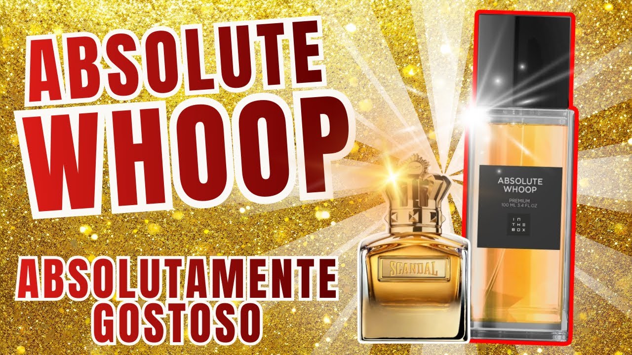 Absolute Whoop - Simples e Extremamente Agradável - In The Box #perfume #perfumorista
