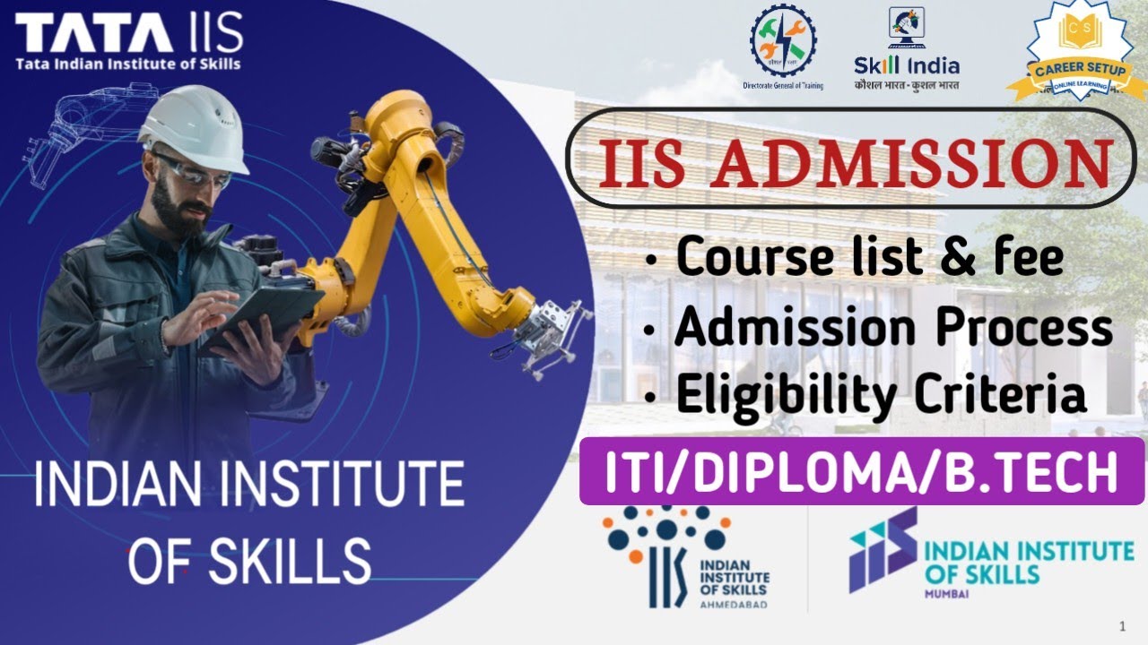 Indian Institute of Skills Admission 2024 l Course Details l Eligibility l Admission Process