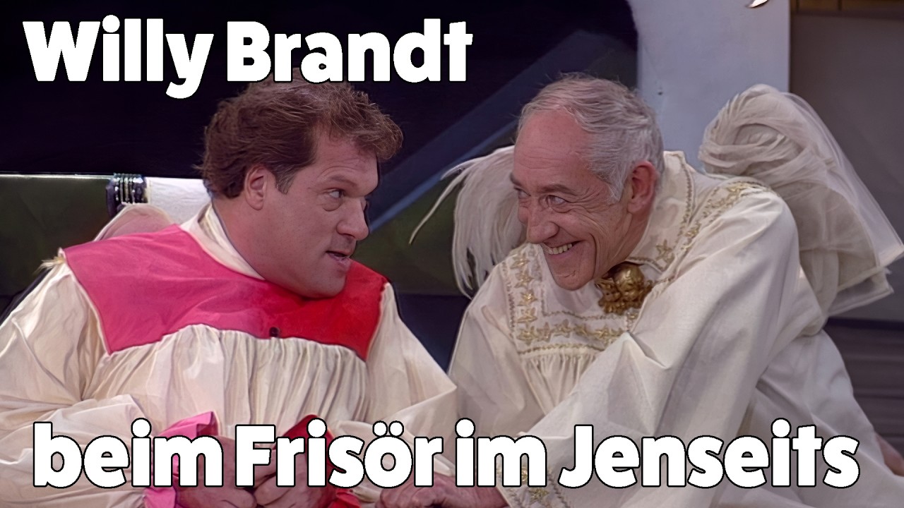 Willy Brandt beim letzten Frisör vor dem Jüngsten Gericht - mit Dieter Hallervorden