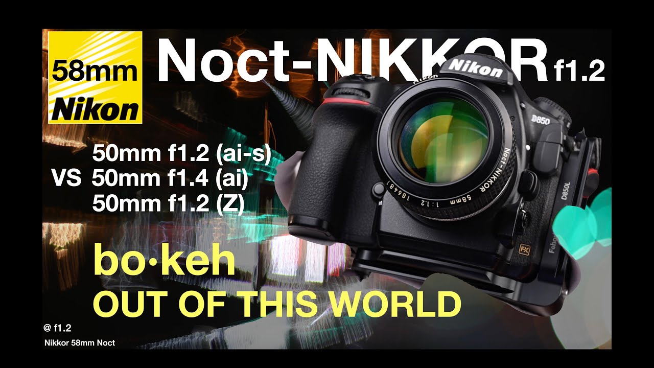 Nikkor 58mm NOCT f1.2 Shoot Out vs 50mm f1.2, f1.4 and Nikon Z 50mm f1.2 S lens. $5000 Vintage lens