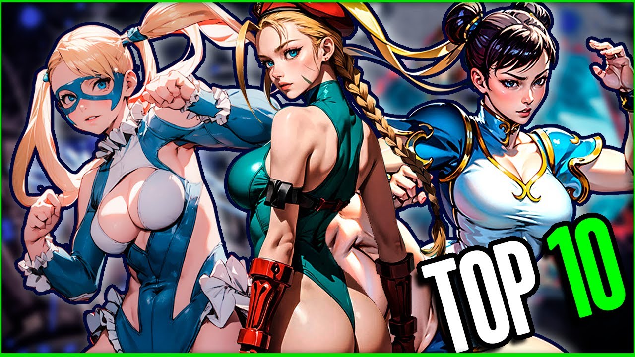 Las 10 Chicas MÁS SEXYS de STREET FIGHTER