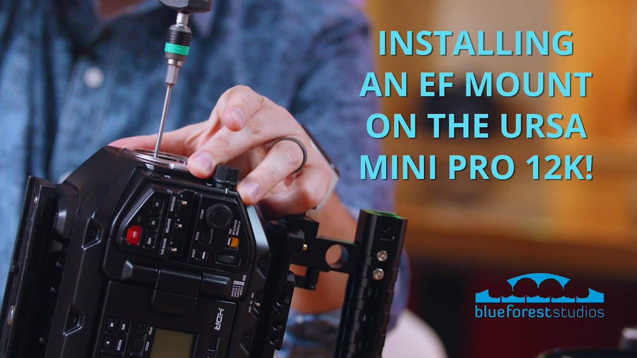 Installing an EF Mount - URSA Mini Pro 12K
