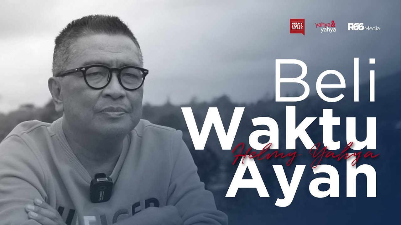 BELI WAKTU AYAH 1 JAM! | HELMY YAHYA BICARA