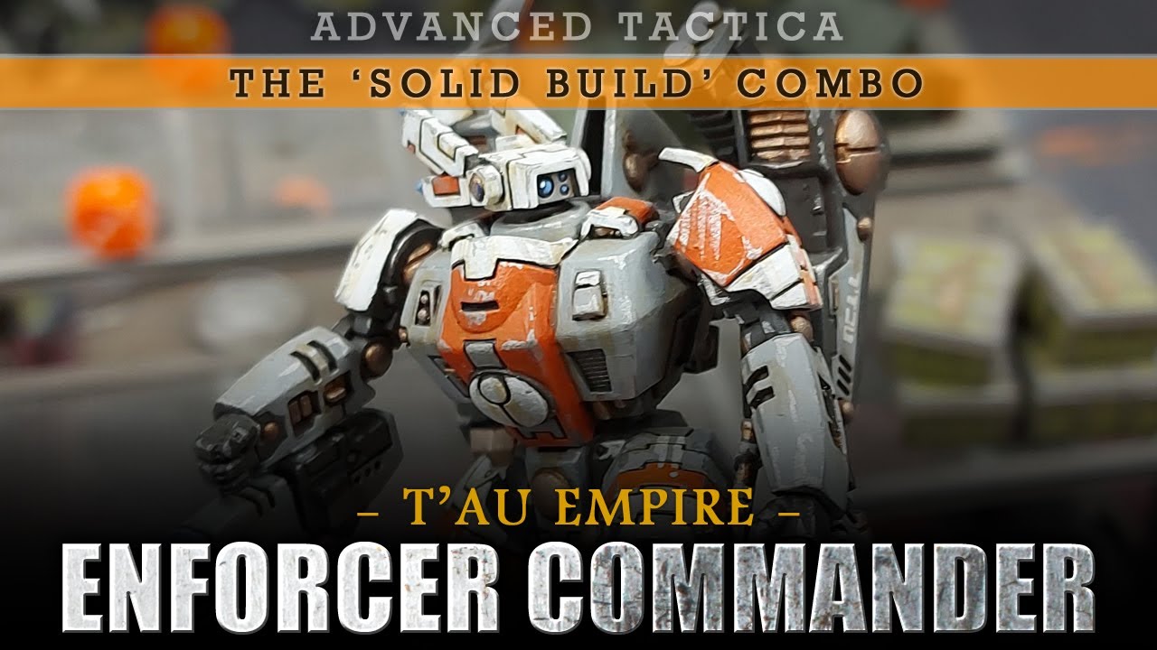 T'AU EMPIRE Commander Enforcer Battlesuit Advanced Tactica Warhammer 40K 9th Edition