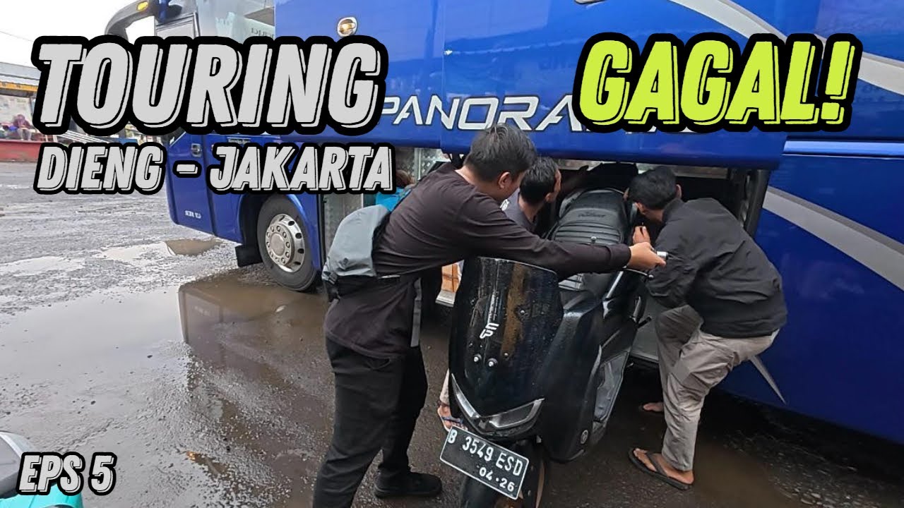 SELESAI! Touring Dieng - Jakarta GAGAL! Towing Motor Naik Bus 168 Trans! | Yamaha New Nmax | Eps 5