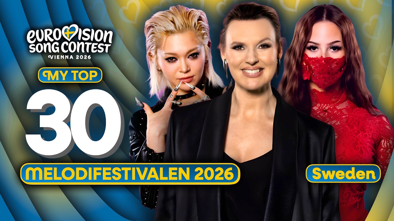 🇸🇪 Melodifestivalen 2026 | My Top 30 (Sweden Eurovision 2026) [ALL SONGS]