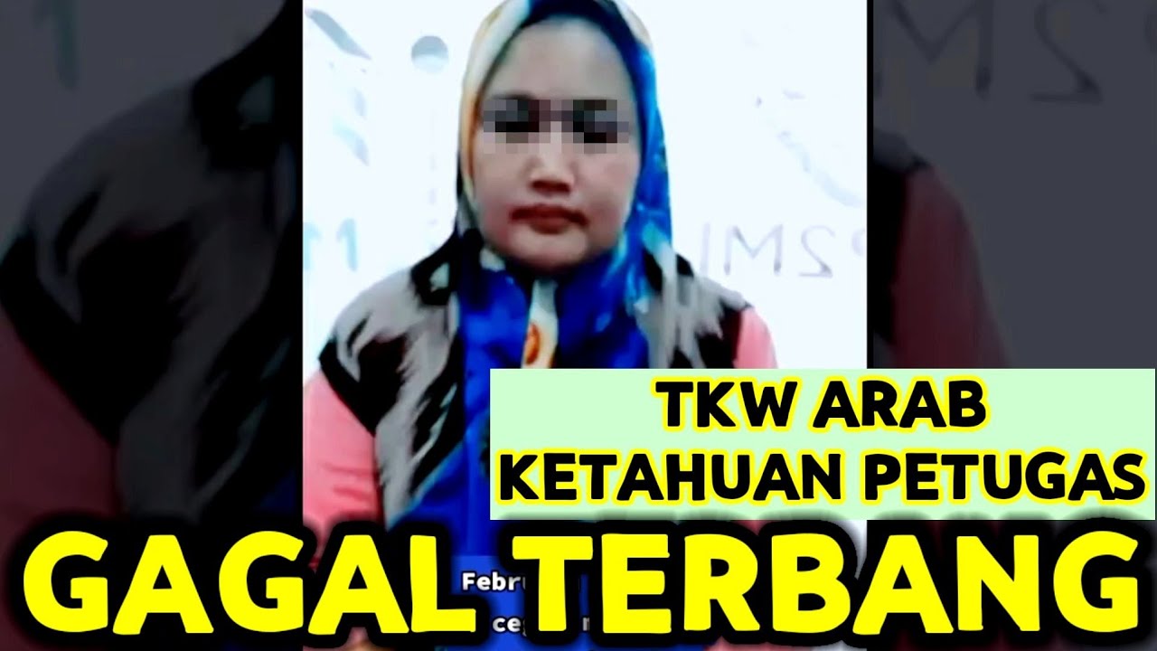 CIRI2 PROSES TKW VISA RESMI/TIDAK,CALON TKW KE ARAB SAUDI GAGAL TERBANG KETAHUAN PETUGAS BANDARA