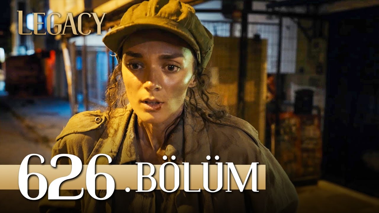 Emanet 626. Bölüm | Legacy Episode 626