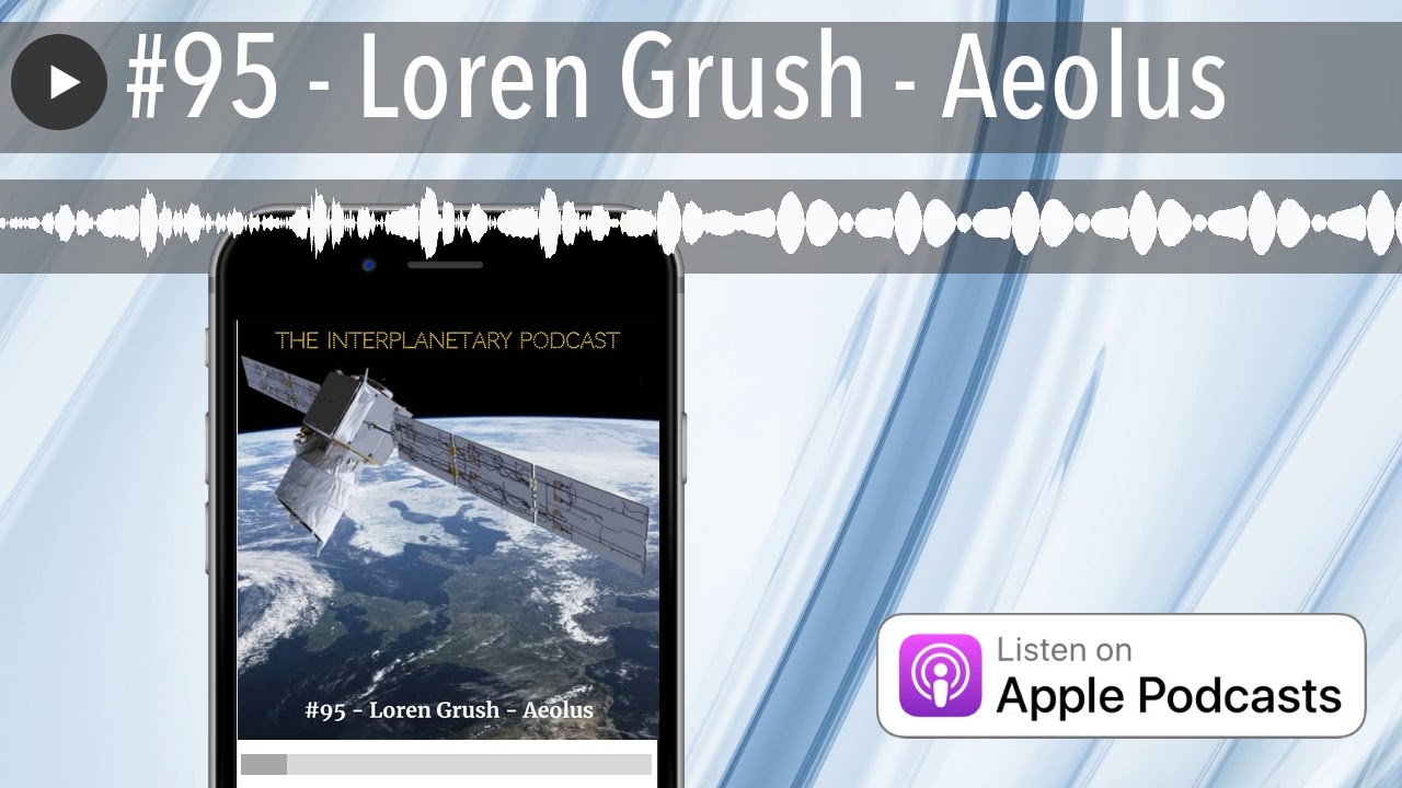 #95 - Loren Grush - Aeolus