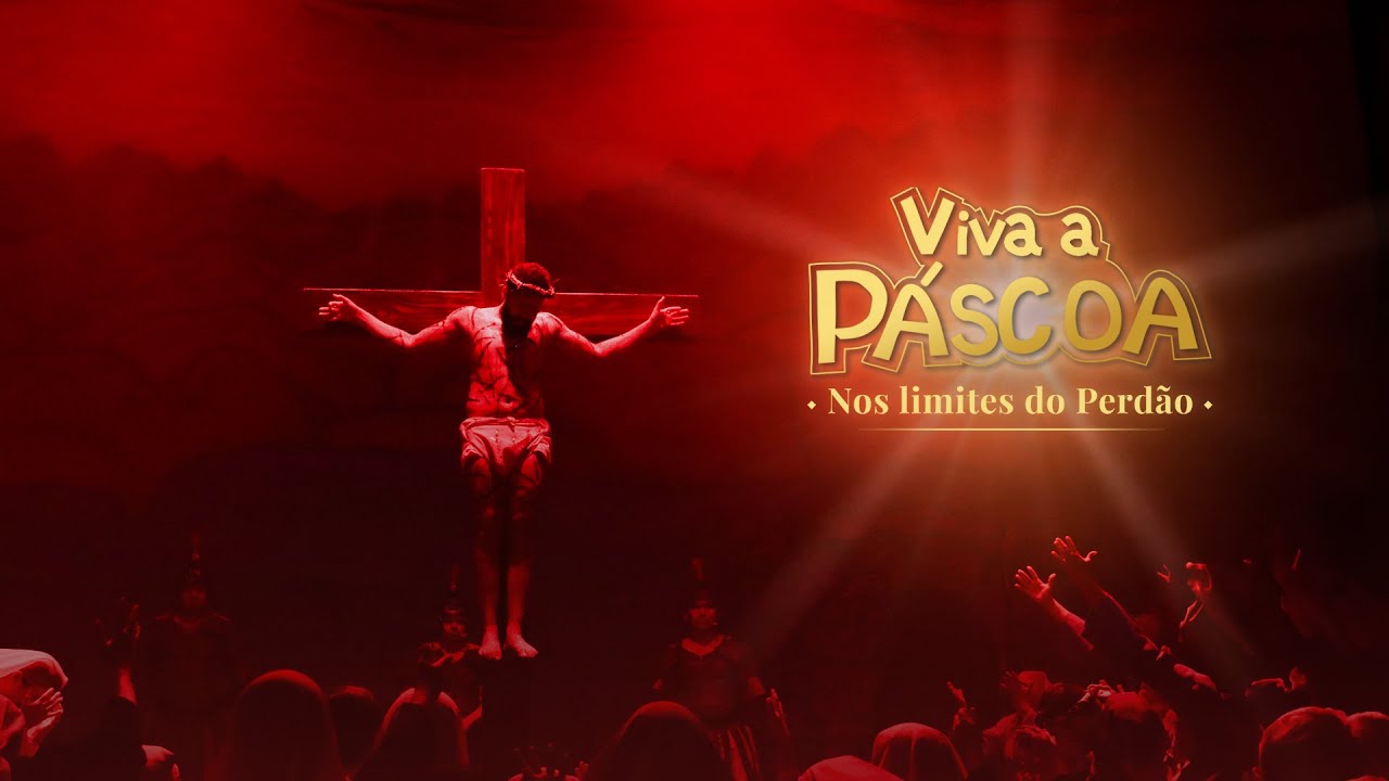 Viva a P&aacute;scoa: Nos Limites do Perd&atilde;o | 2024