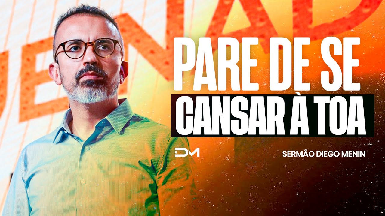 CONFIE MAIS, DESISTA MENOS - #DIEGOMENIN | SERM&Atilde;O