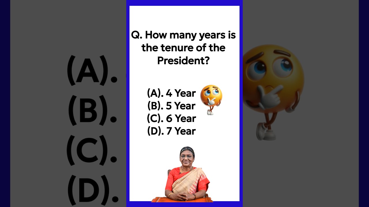 How many year is the tenure of the President. #let'smakequiz