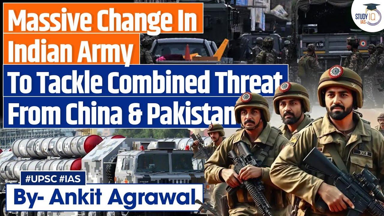 Rudra brigades, Bhairav battalions to boost Army's capabilities at borders | Ankit Agrawal Study IQ