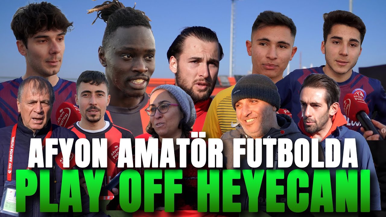 Afyon amatör futbolda Play Off heyecanı başladı