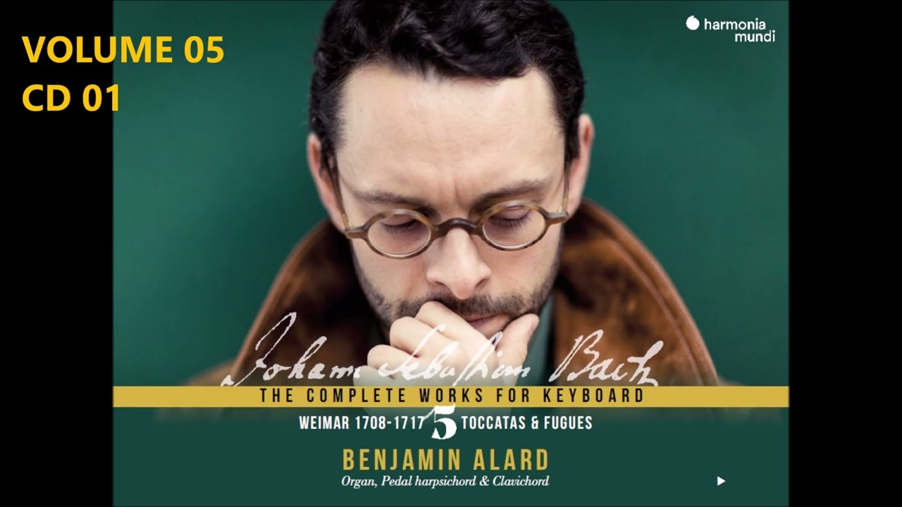 J. S. Bach - The Complete Works for Keyboard (Vol.5 CD 01) - B. Alard