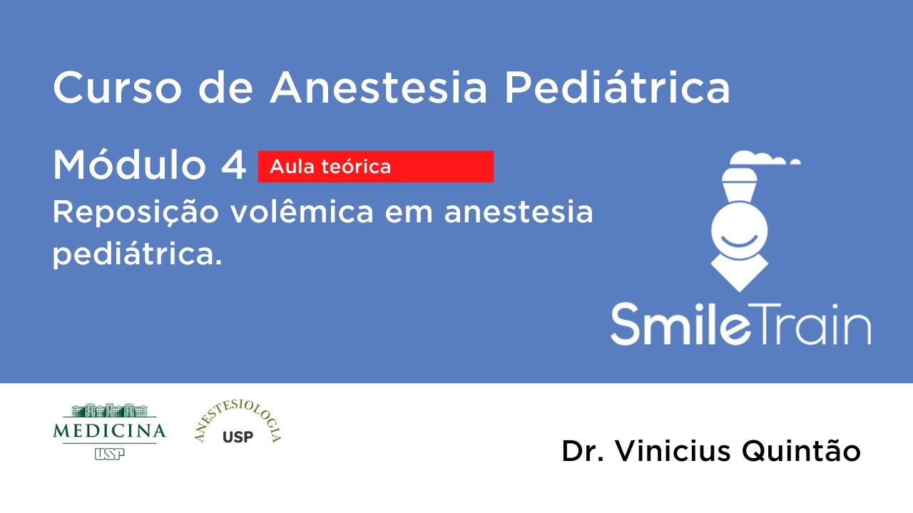 Curso Smile Train Anestesia Pediátrica - Módulo 4: aula teórica