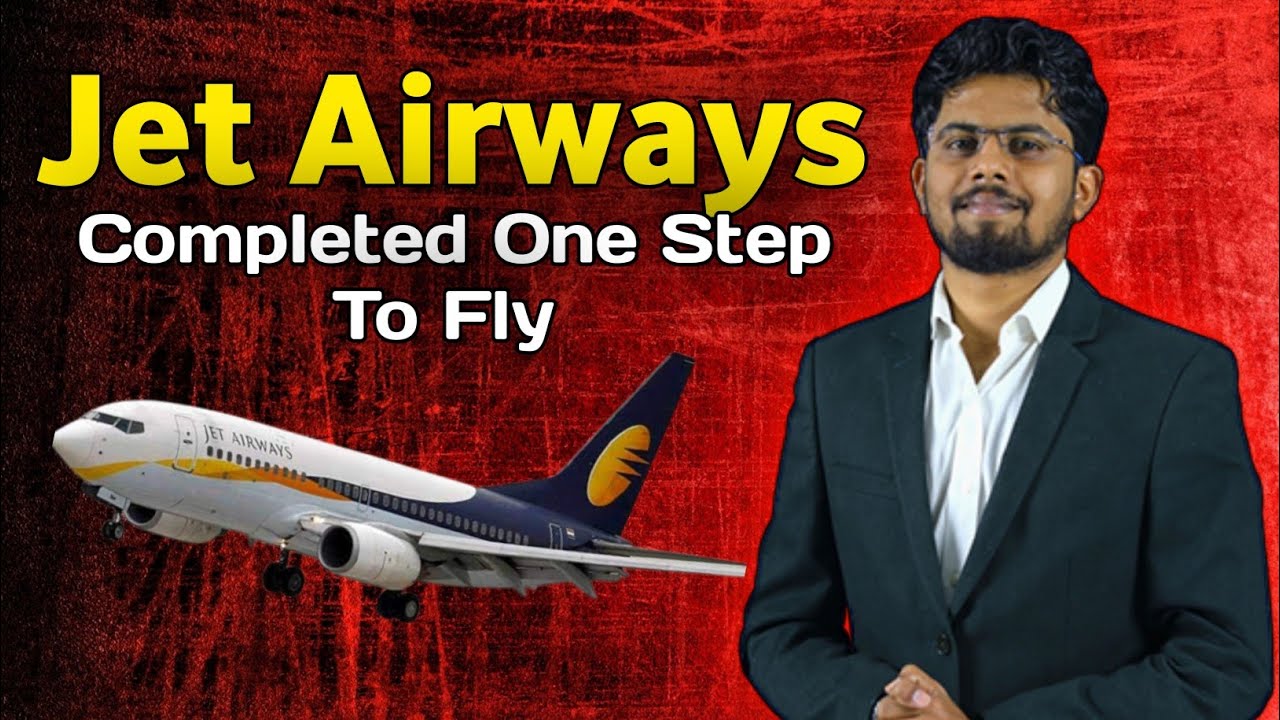 When Jet Airways Will Fly | Jet Airways Share Latest News Today | Jet Airways Share | Jet Airways