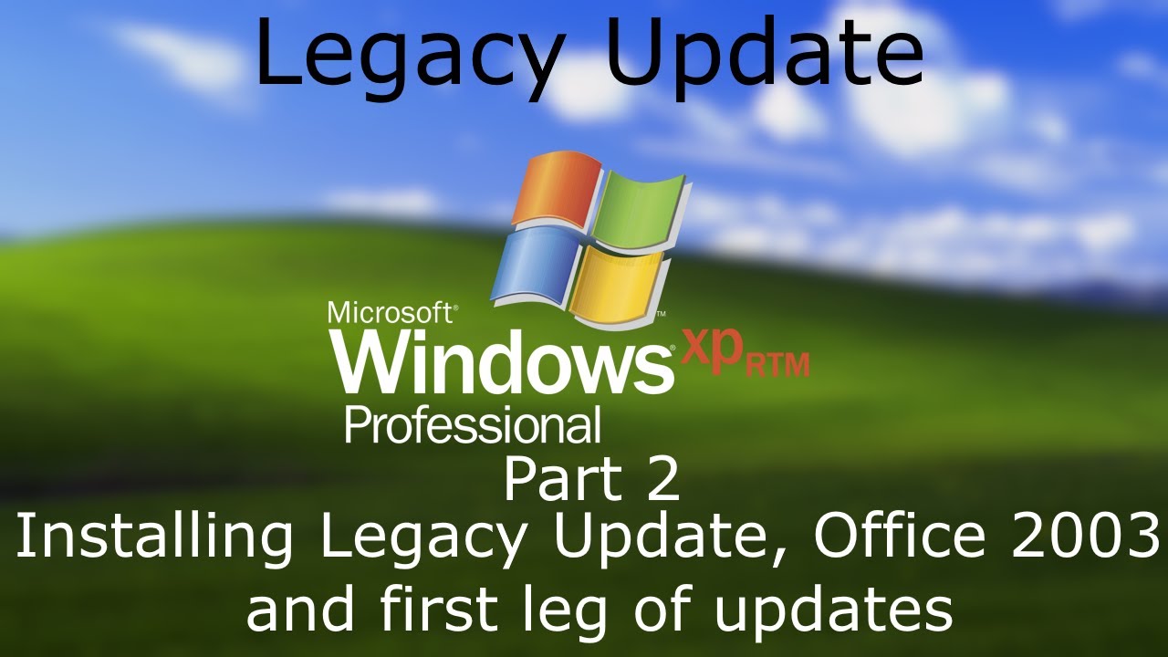 Windows XP SP3 - Legacy Update - Part 2 - Installing Legacy Update, Office 2003 & First updates