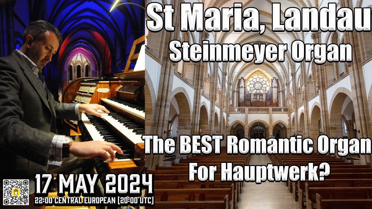 🔴 St Maria Landau | The BEST Romantic Organ for Hauptwerk? | 17 May 2024
