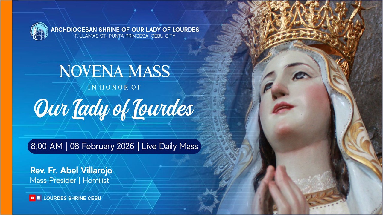 8:00 AM |7TH DAY NOVENA IN HONOR OF OUR LADY OF LOURDES |8 FEB 2026 | REV. FR. ABEL VILLAROJO