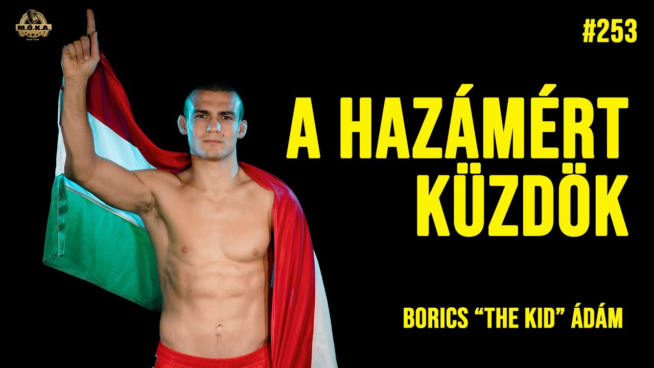 Borics Ádám: A Magyar MMA Harcos, Aki Meghódította Amerikát! 🇭🇺🇺🇸🥊 M.Ó.K.A. Podcast ep. #253