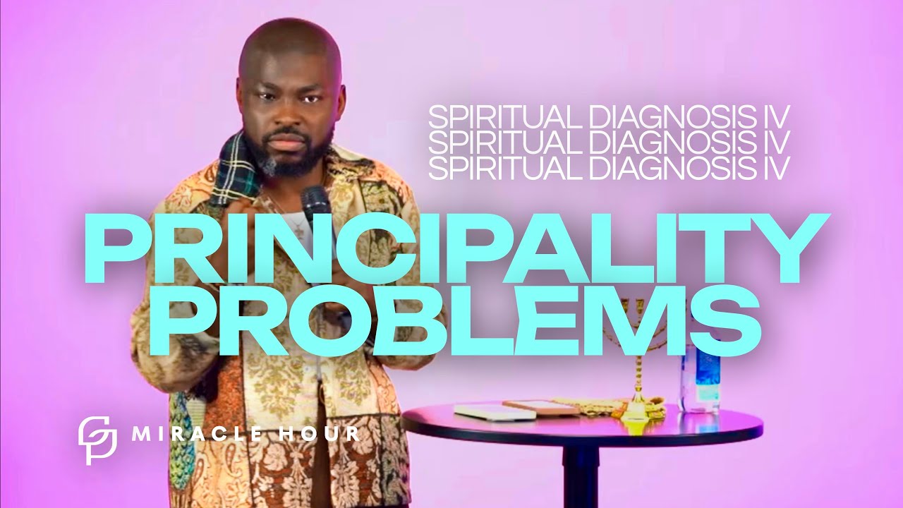 SPIRITUAL DIAGNOSIS IV - PRINCIPALITY PROBLEMS // MIRACLE HOUR // WITH PROPHET GLOVIS