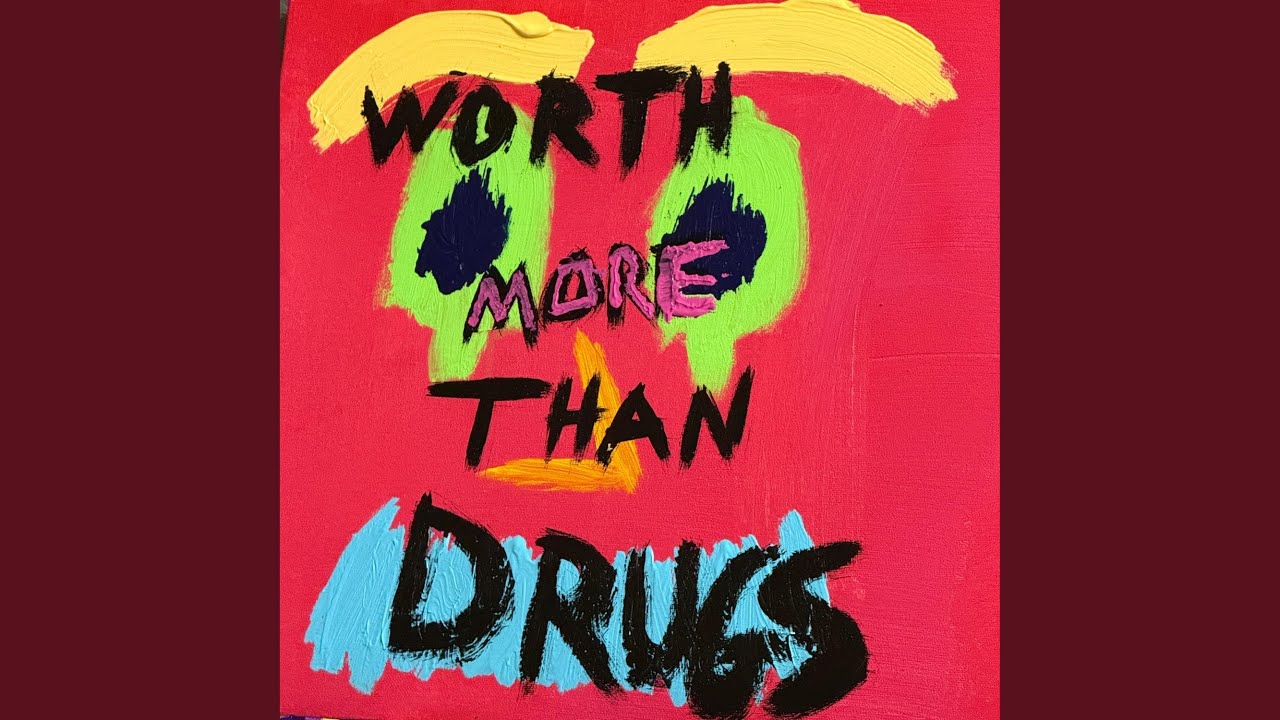 Worth More Than Drugs
