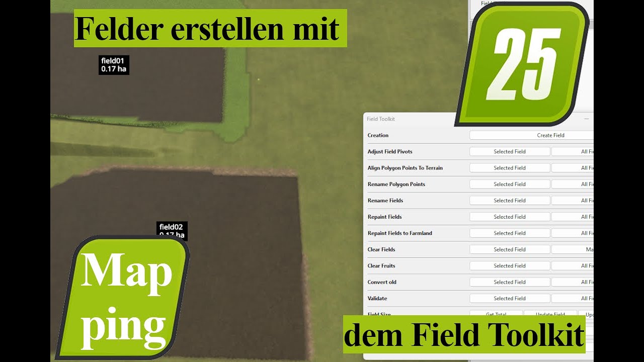 Ferlder mit dem Field Toolkit von Giants erstellen und Grassfelder definieren LS25 Mapping Tutorial