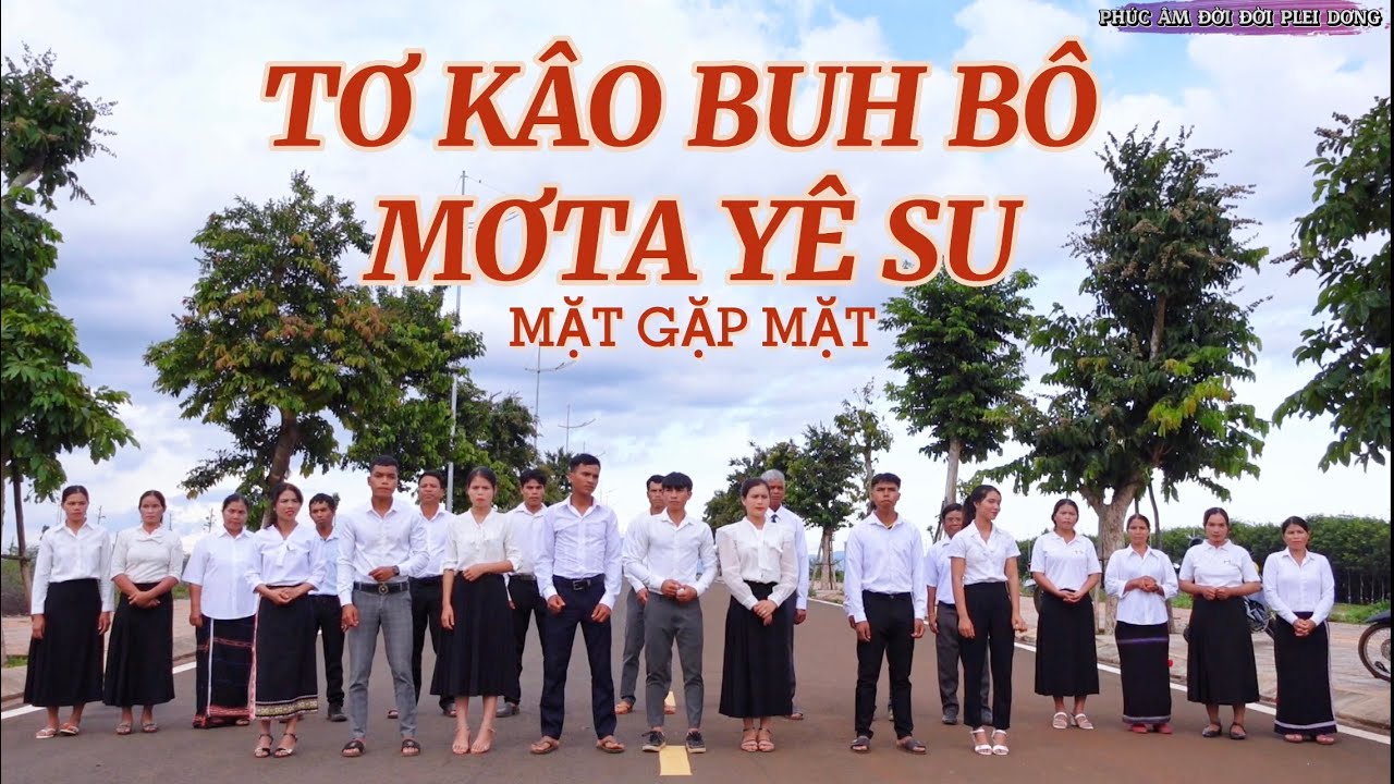 TƠ KÂO BUH BÔ MƠTA YÊ SU| MẶT GẶP MẶT: Ca Đoàn Hà Bầu