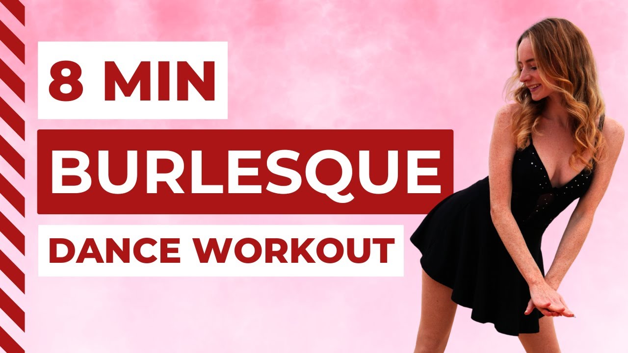 8 MIN BURLESQUE DANCE WORKOUT | Get Sexy & Strong