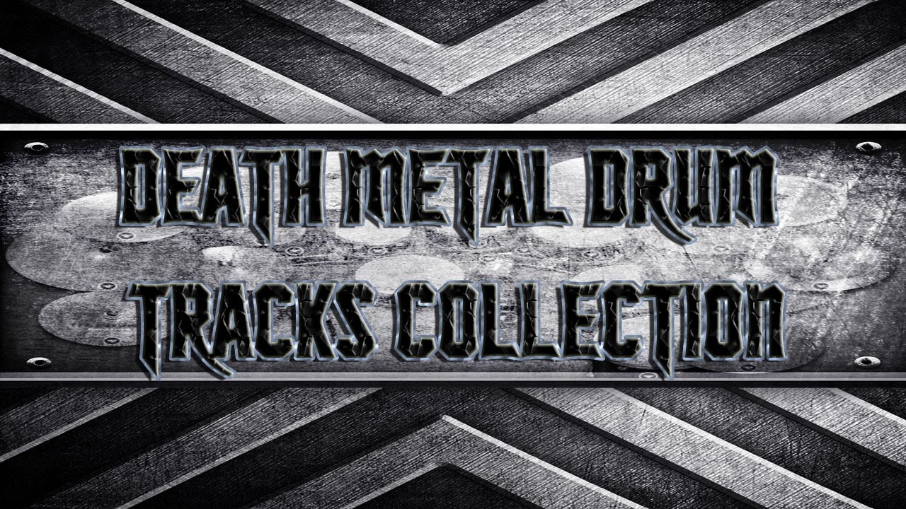 Death Metal Drum Tracks Collection (HQ,HD)